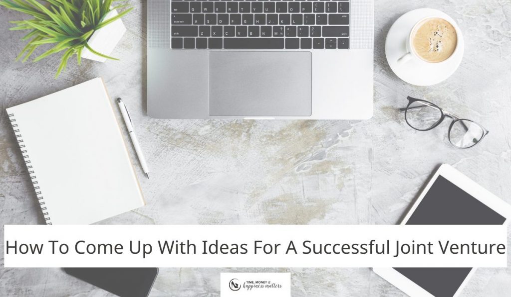 How To Come Up With Ideas For A Successful Joint Venture
