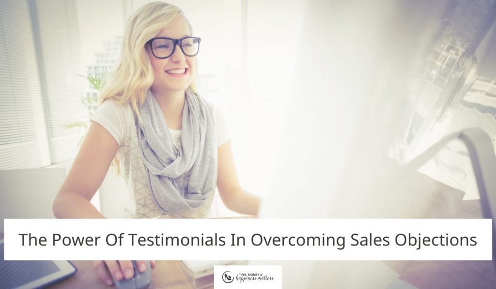 The Power Of Testimonials In Overcoming Sales Objections