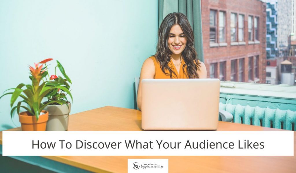 How To Discover What Your Audience Likes