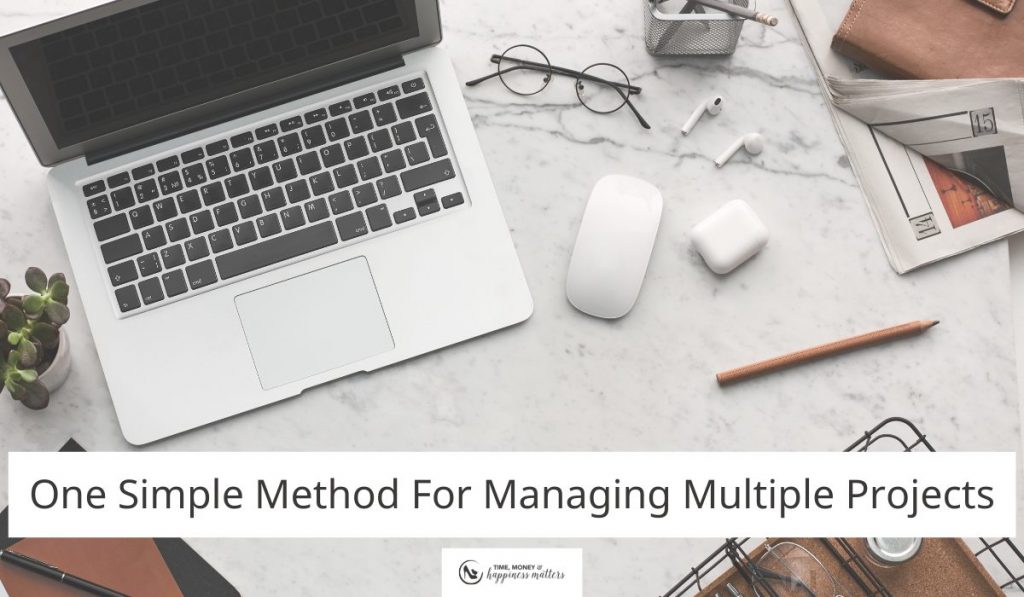 One Simple Method For Managing Multiple Projects